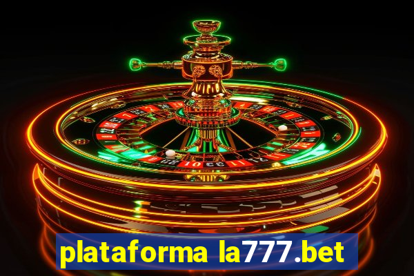 plataforma la777.bet